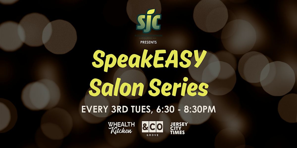 NEW - SJC SpeakEASY Salon Series @ &Co Grove