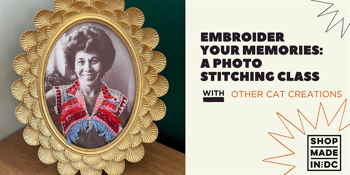 Embroider Your Memories: A Beginner\u2019s Photo Stitching Class