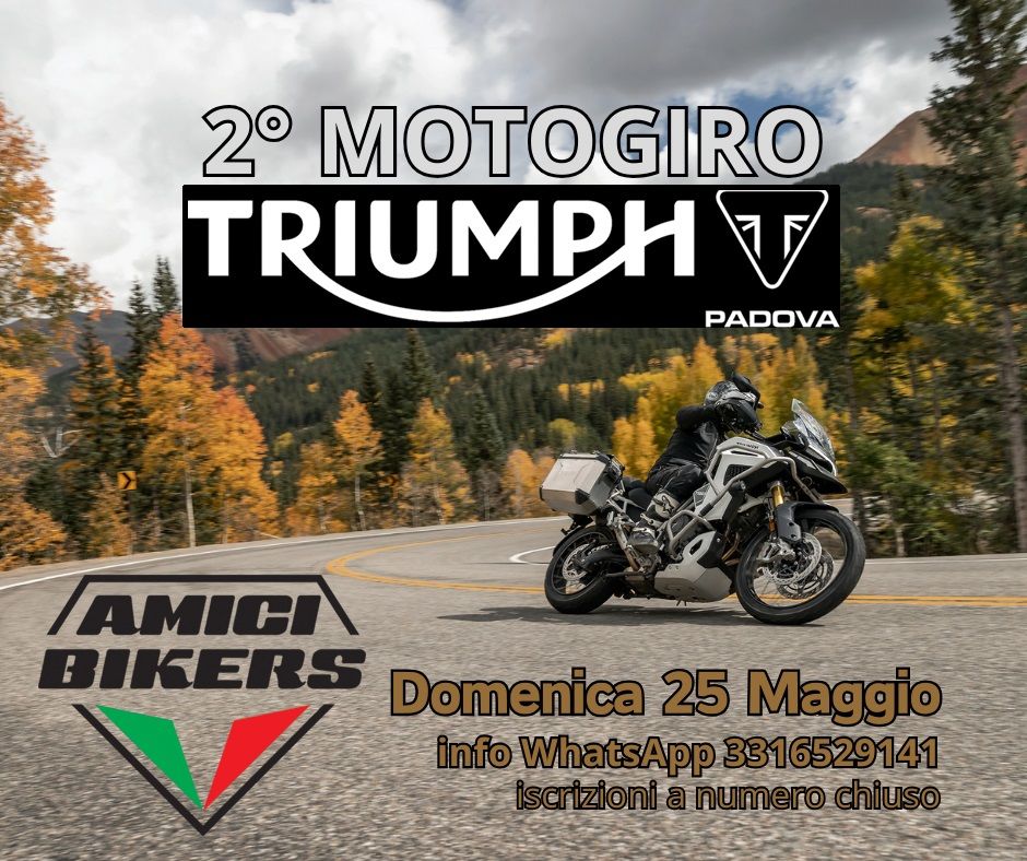 2\u00b0 MOTOGIRO TRIUMPH PADOVA