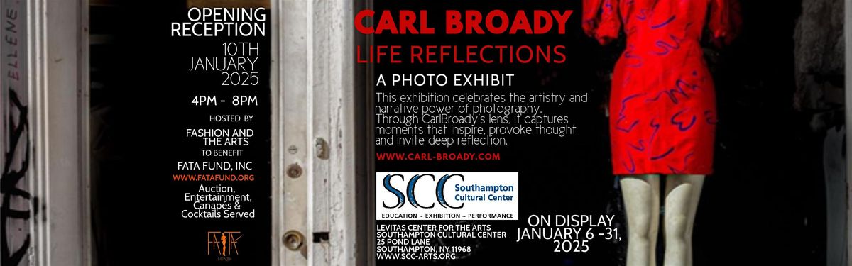 Life Reflections by Carl Broady a Photo Exhibit