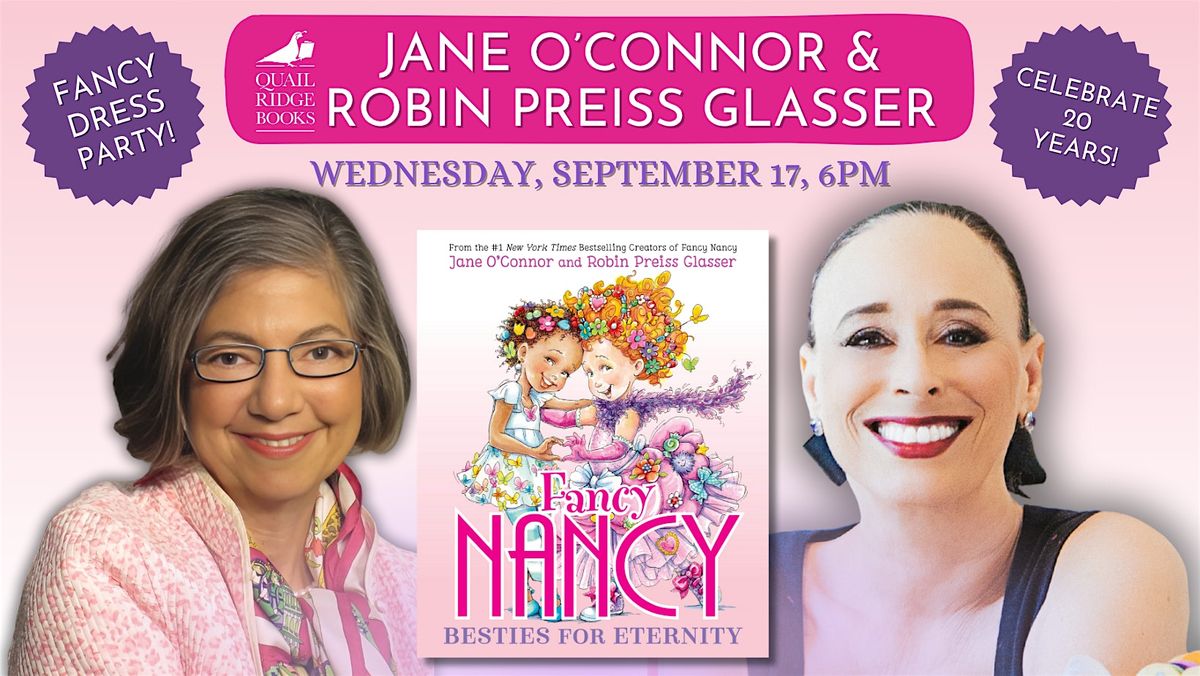 Jane O'Connor and Robin Preiss Glasser | Fancy Nancy: Besties for Eternity