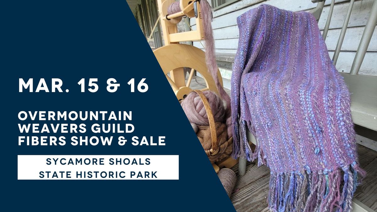 Overmountain Weavers Guild Fibers Show & Sale