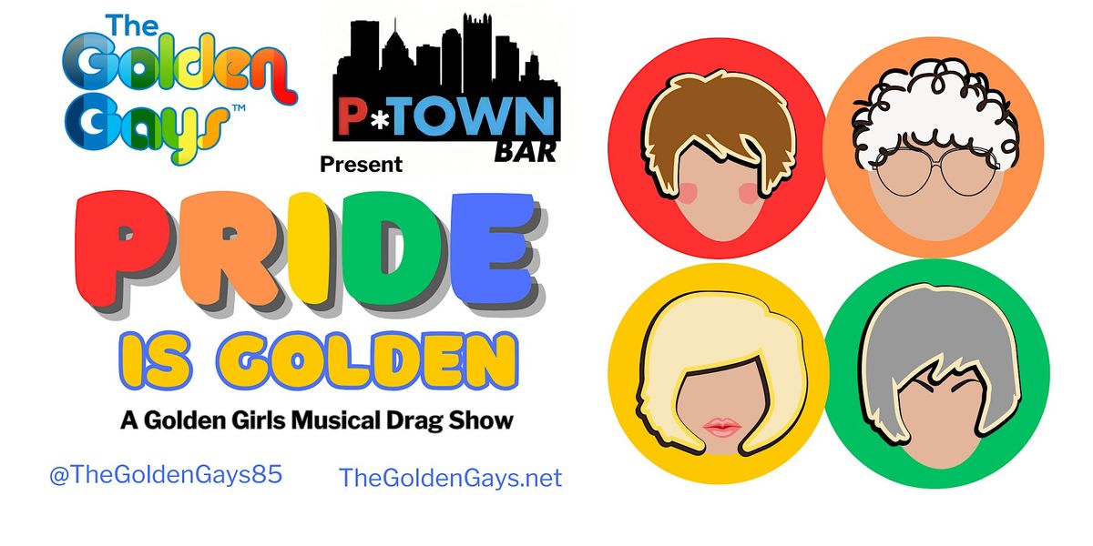 Pittsburgh, PA- Pride is Golden! A Golden Girls Musical Drag Show