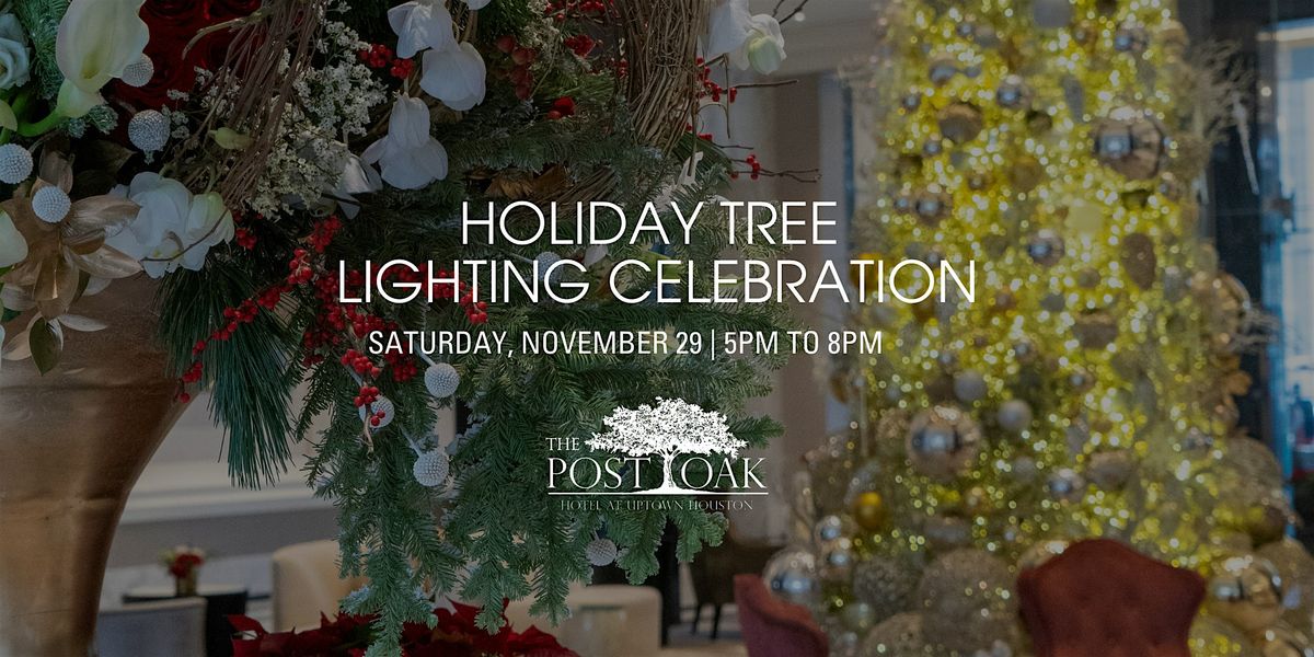 Holiday Tree Lighting Celebration at The Post Oak Hotel