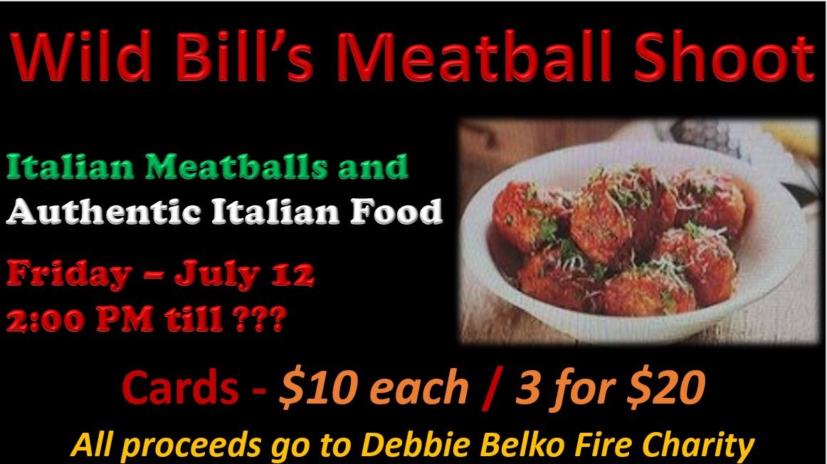 Wild Bill's Meatball Shoot \/ Belko Charity