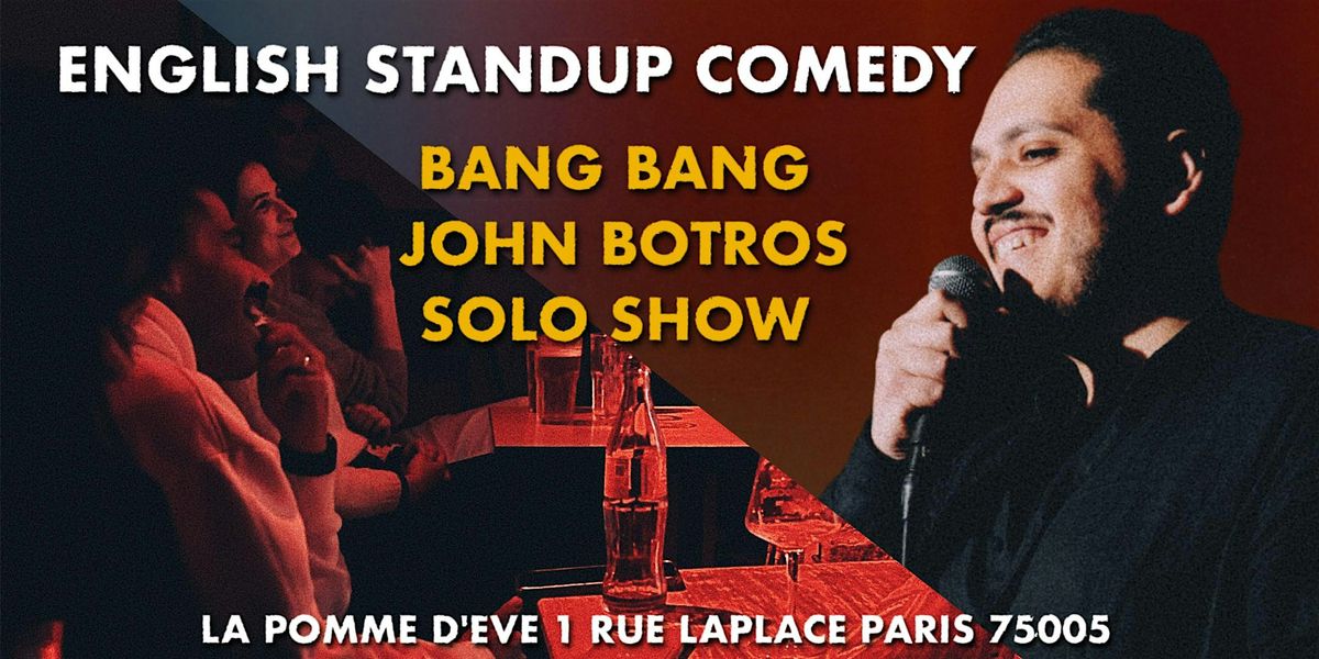 English Standup Comedy- BangBang John Botros Solo Show
