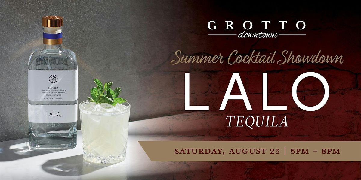 Lalo Summer Cocktail Showdown - Grotto Downtown