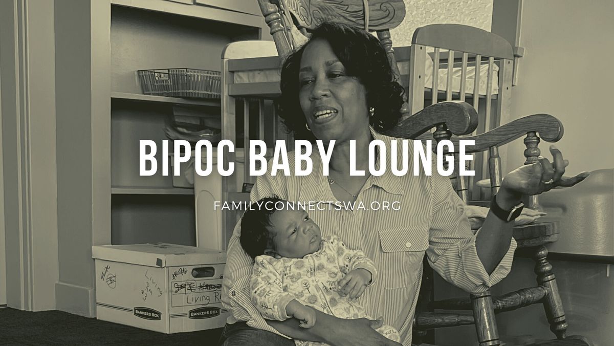 FREE BIPOC Baby Lounge for Expecting & New Parents (Tacoma)