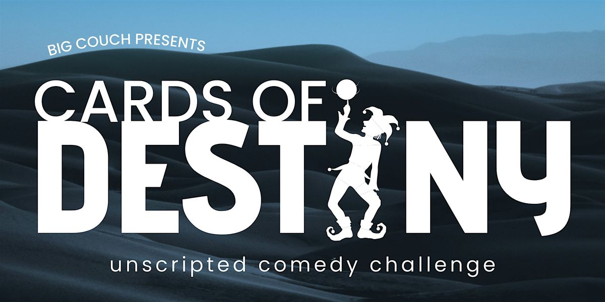 Cards of Destiny: Unscripted Comedy Competition