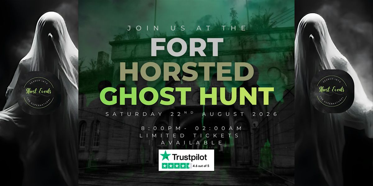 Ghost Hunt At Fort Horsted.