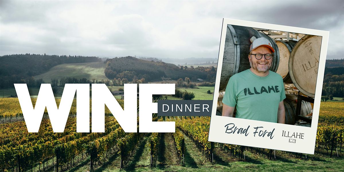 Behind the Wine: Dinner with Illahe Vineyards