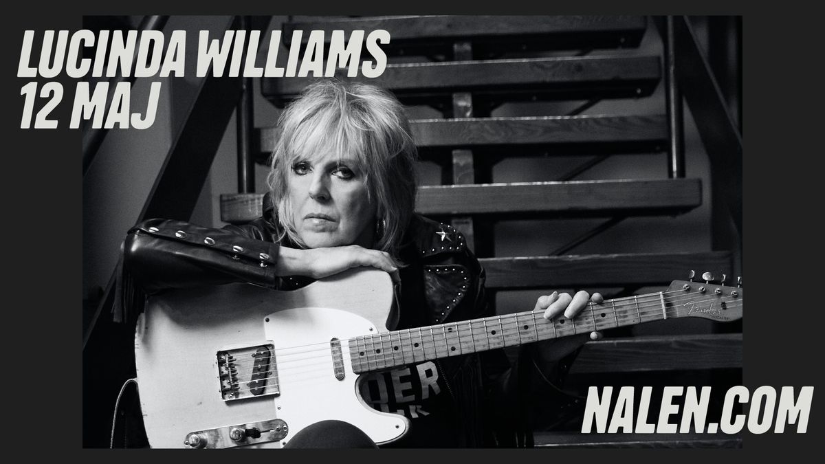 Lucinda Williams | Nalen, Stockholm