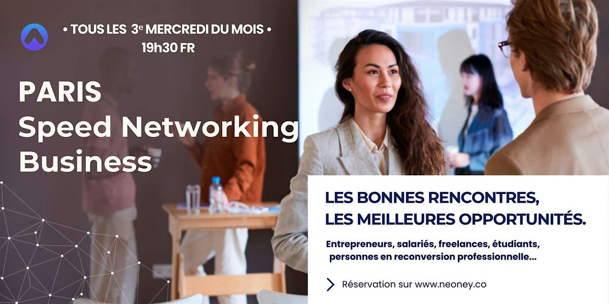 Speed Networking Business \u2013 Entrepreneurs, Dirigeants & Investisseurs