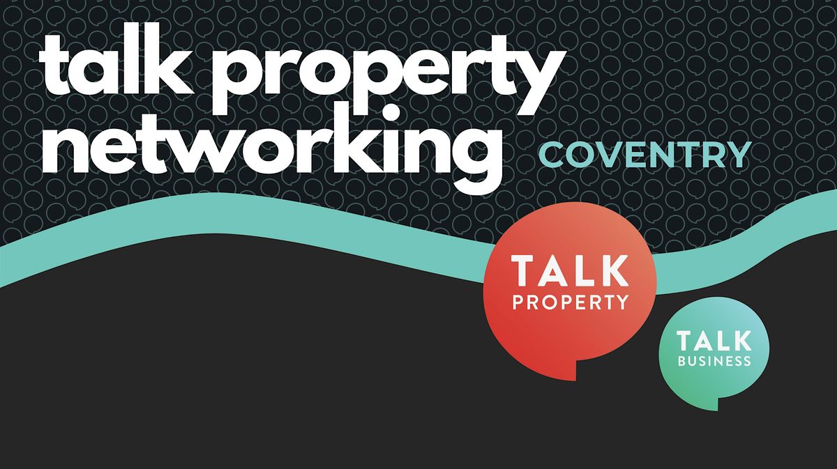 Talk Property Brunch - Coventry - NEW VENUE !!