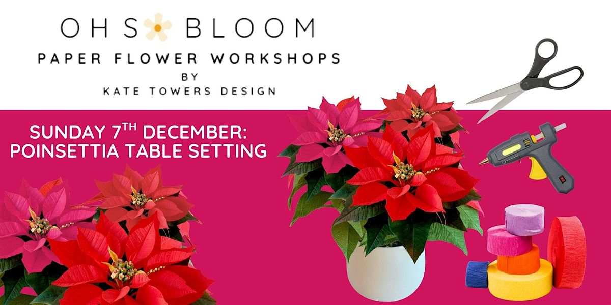PAPER FLOWER WORKSHOP: POINSETTIA TABLE SETTING