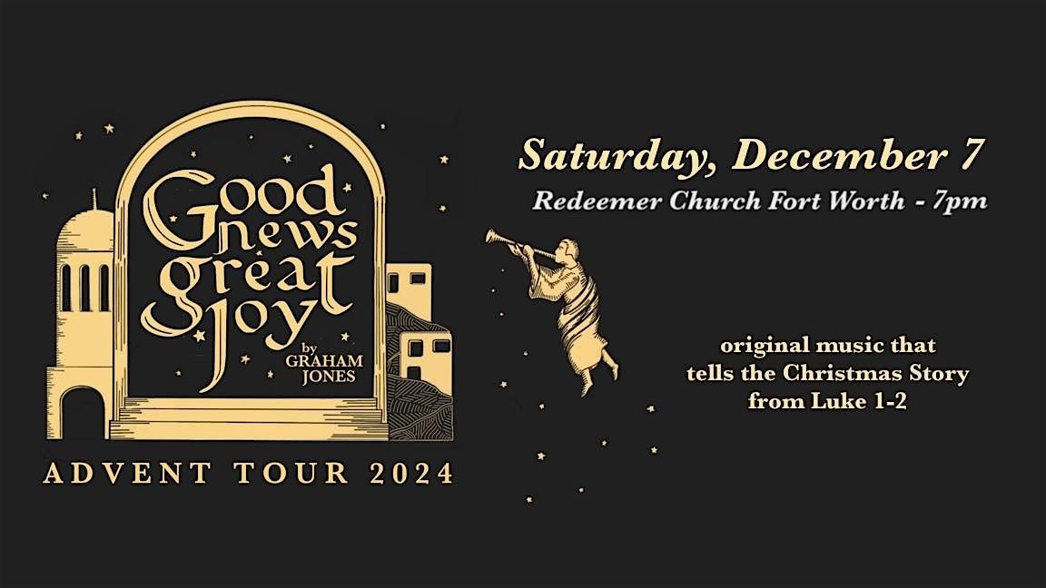 Graham Jones - Great News Great Joy Advent Tour