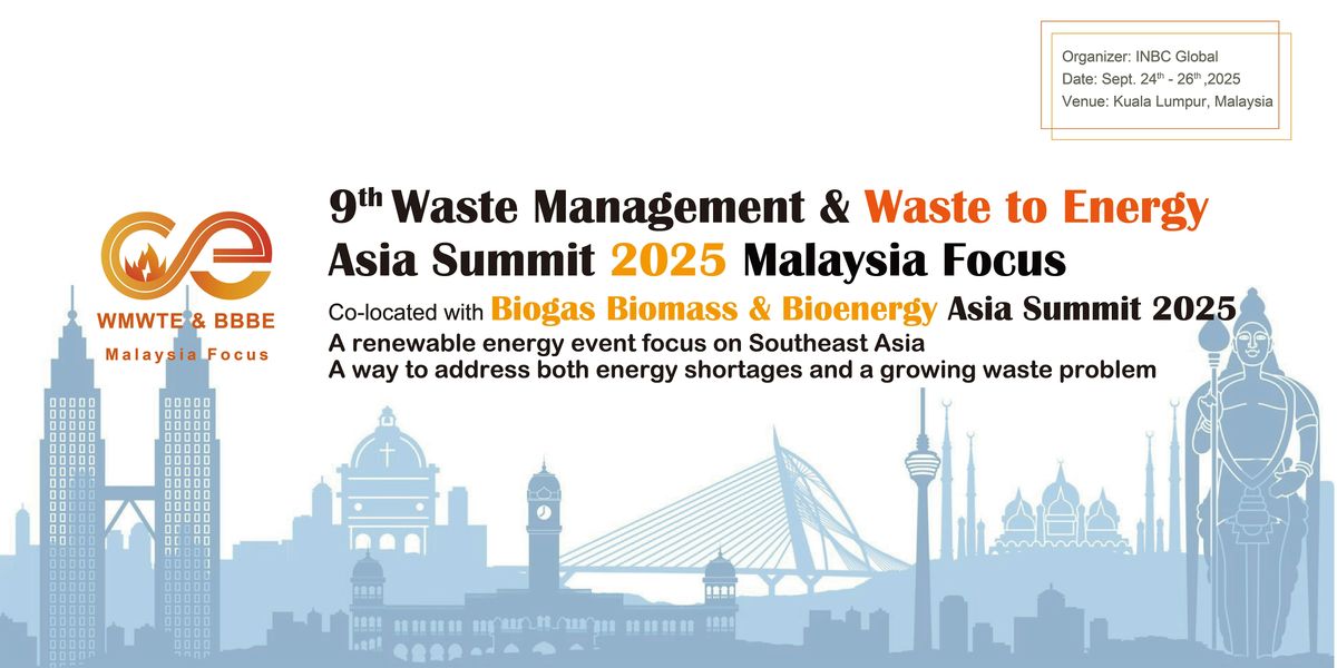 Waste Management &\u00a0Waste to Energy\u00a0Asia Summit Malaysia Focus 2025