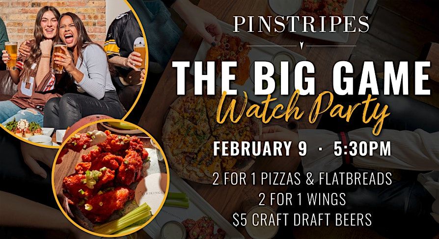 THE "BIG GAME" WATCH PARTY!! -  PINSTRIPES, OVERLAND PARK!