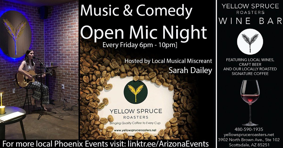 Music & Comedy Open Mic Night @ Yellow Spruce Wine Bar & Cafe (Scottsdale, AZ)