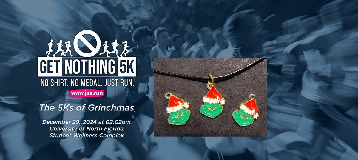 Get Nothing 5K #008 - The 5Ks of Grinchmas