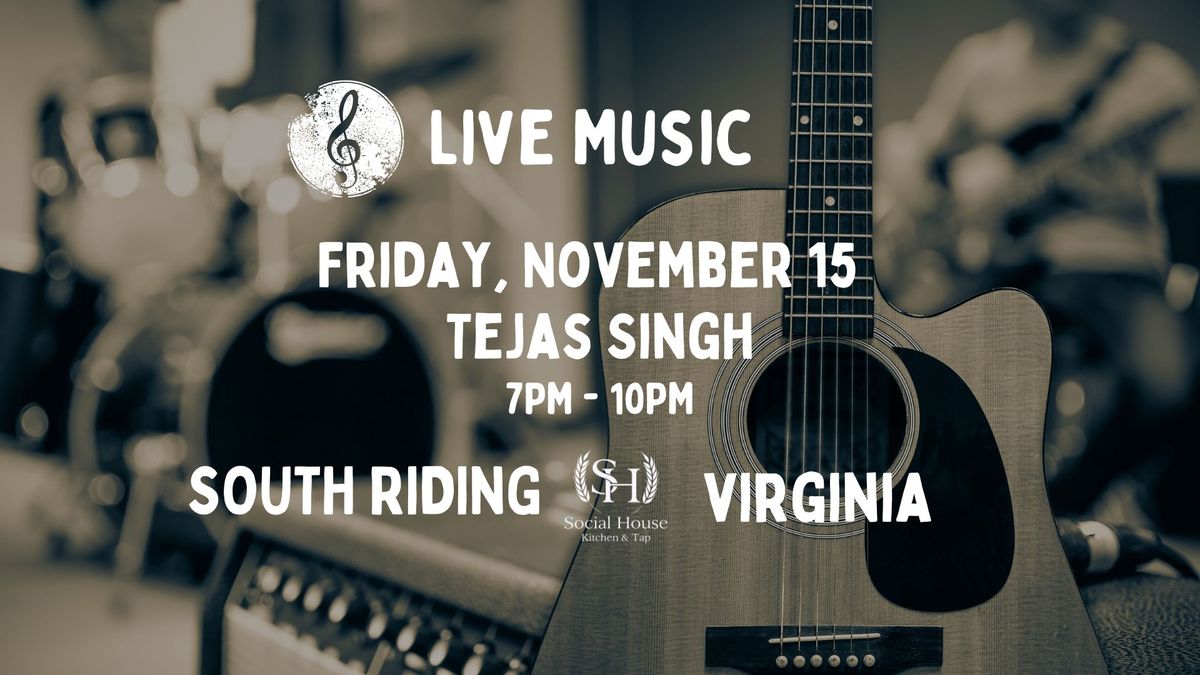 Live Music with Tejas Singh