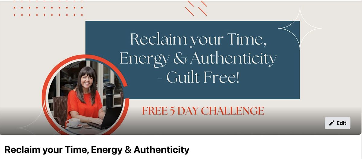 Reclaim Your Time, Energy & Authenticity - FREE 5 Day Challenge