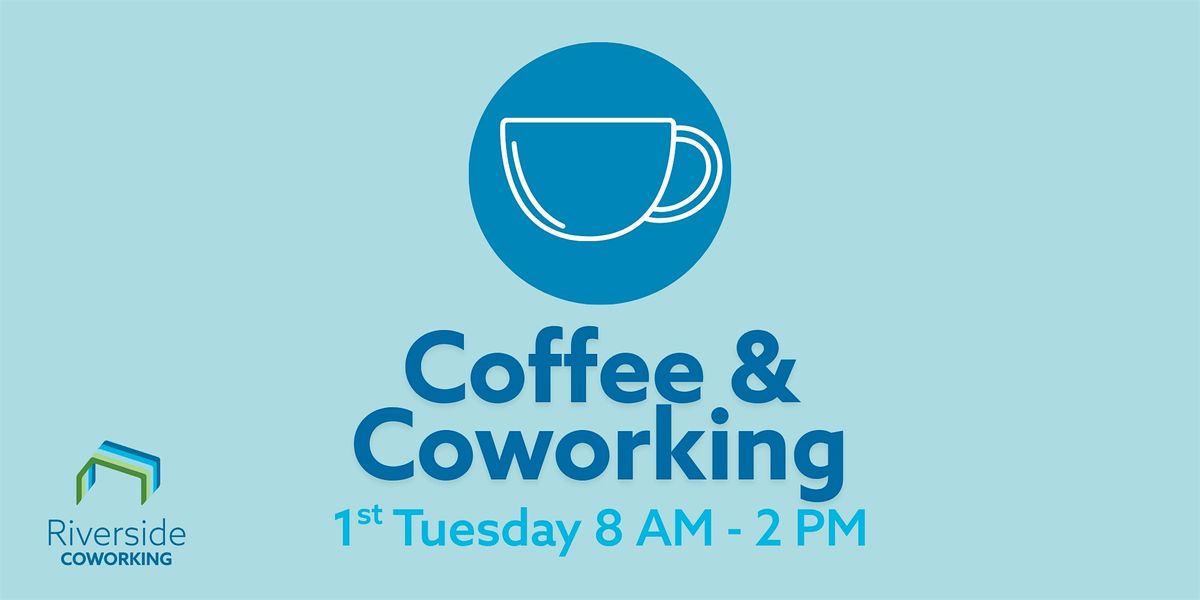 Coffee & Coworking with Riverside Coworking