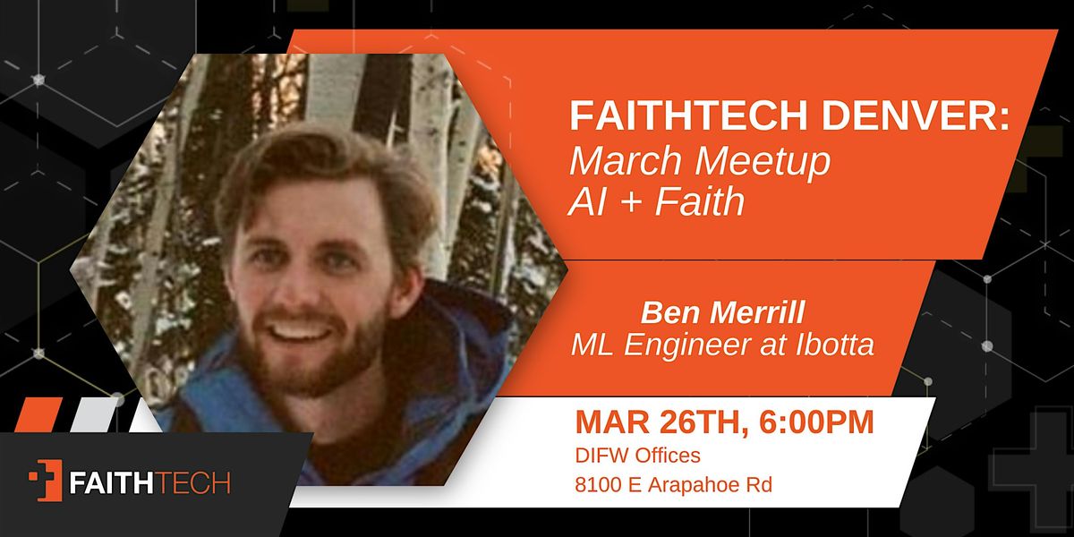 FaithTech Denver  March 2024 Meetup