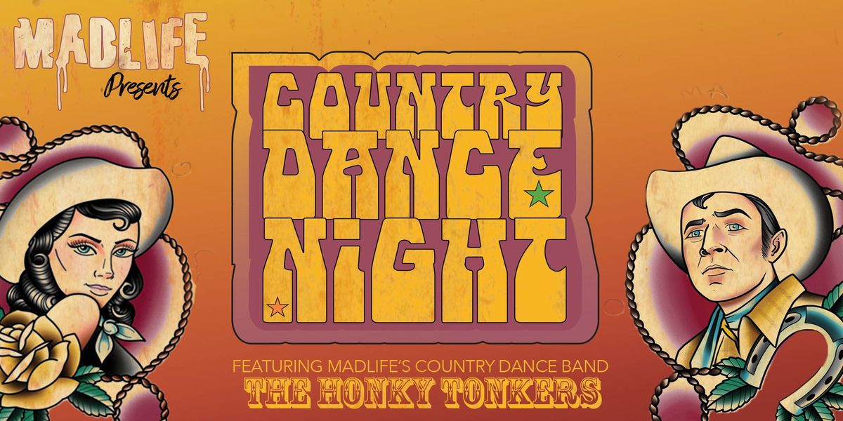 Country Dance Night feat. The Honky Tonkers \u2014 Dance Lessons Start at 6:30! | MadLife 7:30