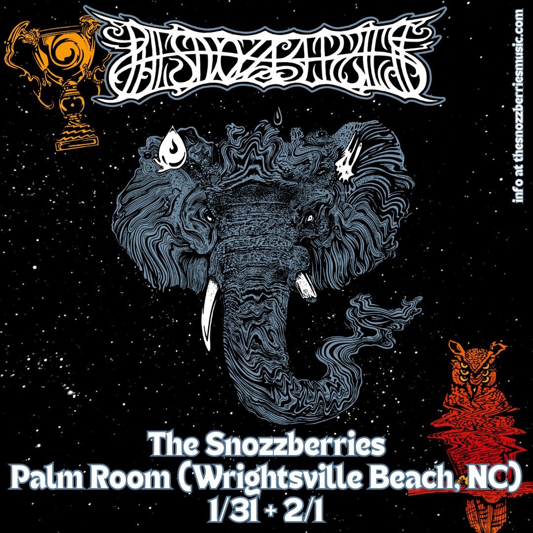 *2 Nights* The Snozzberries at Palm Room - 1\/31 + 2\/1