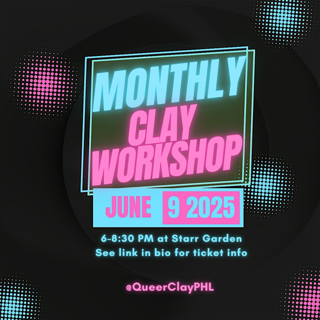 Queer Clay PHL Monthly Handbuilding Workshop!