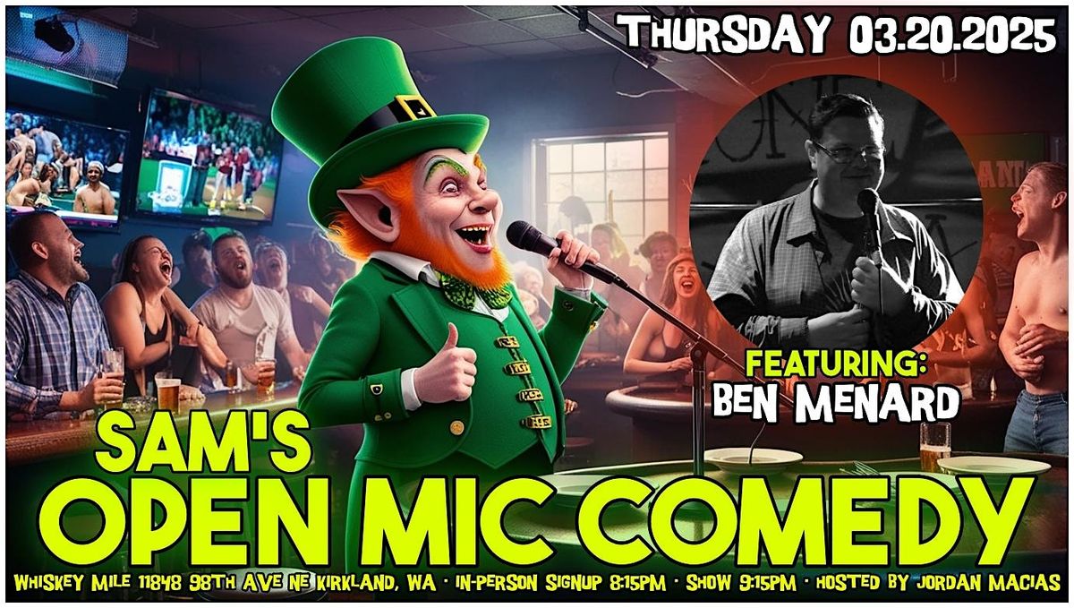 Sam\u2019s Open Mic Comedy feat. Ben Menard