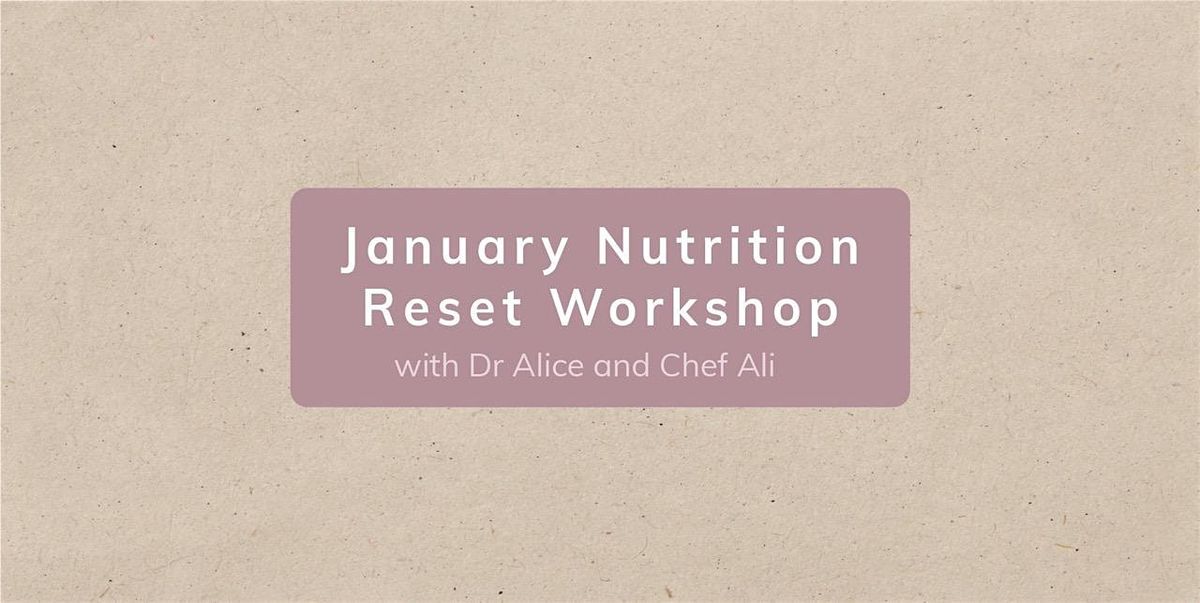 January Nutrition Reset Workshop