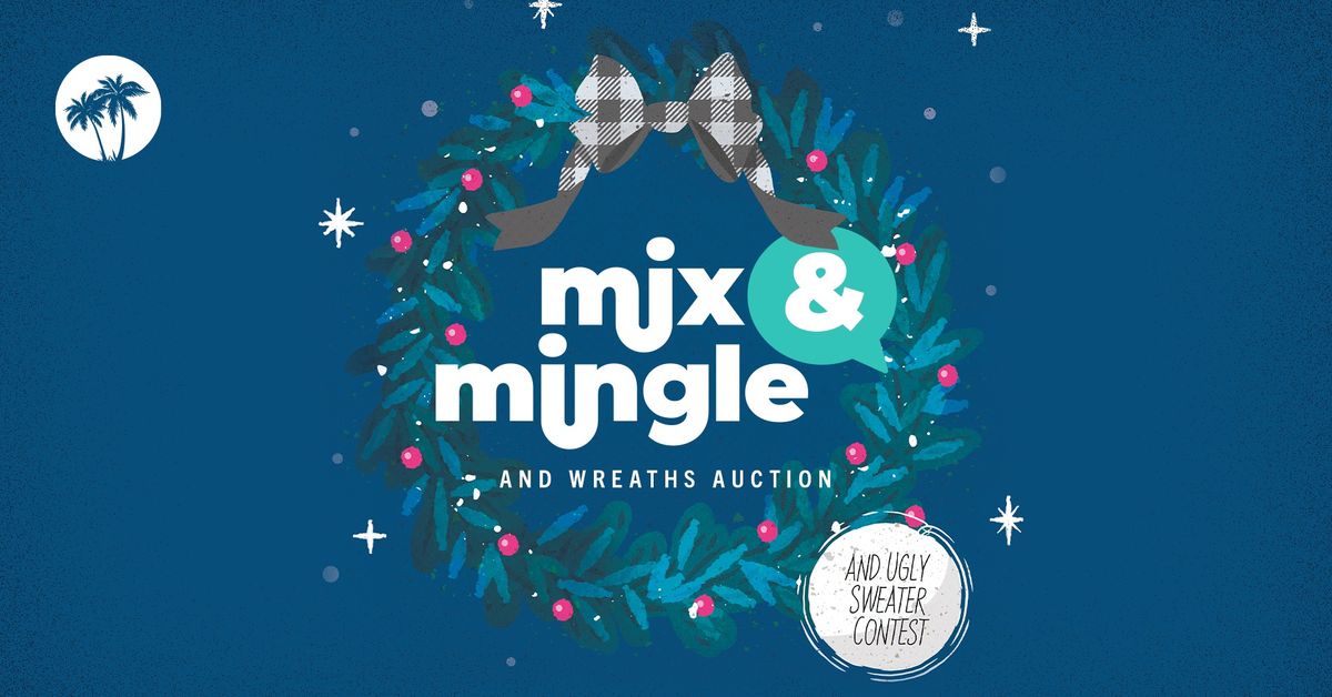 Mix & Mingle and Wreaths Auction