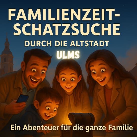 Familienzeit-Schatzsuche Ulm Altstadt