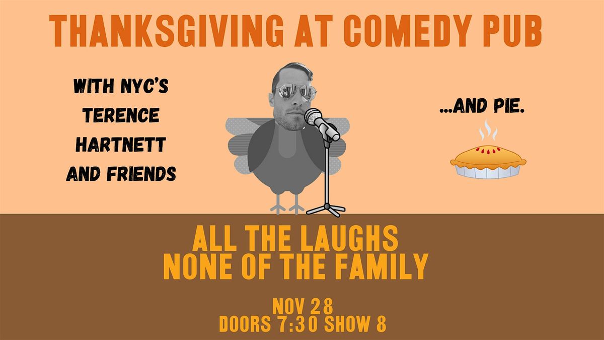 Thanksgiving Comedy Showcase @ The Comedy Pub | 28.11.2024