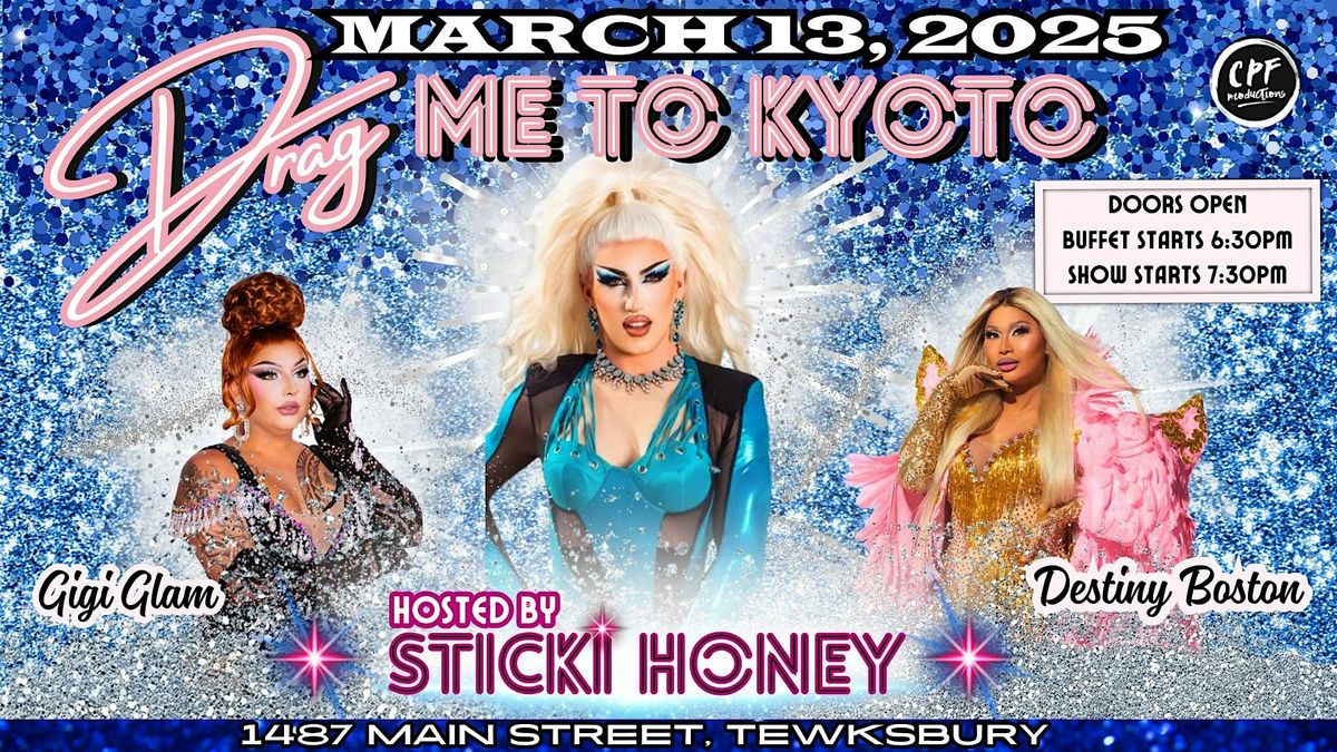 Drag Me To Kyoto Thursday March 13th hosted by Sticki Honey