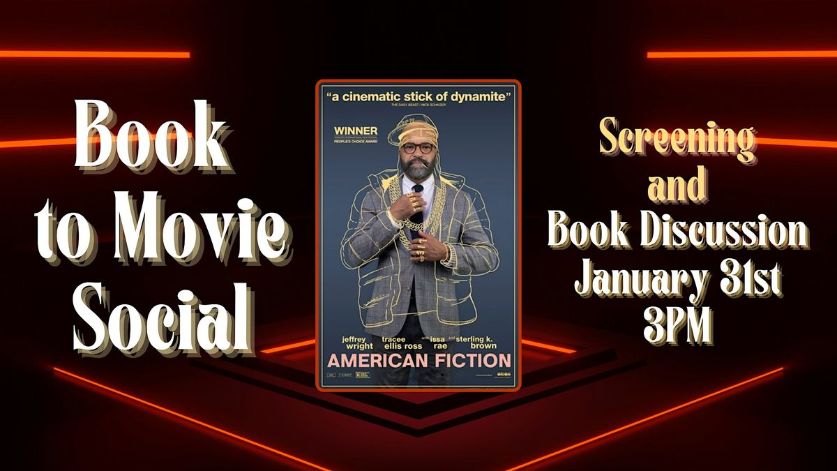 Book to Movie Social (Erasure and American Fiction)