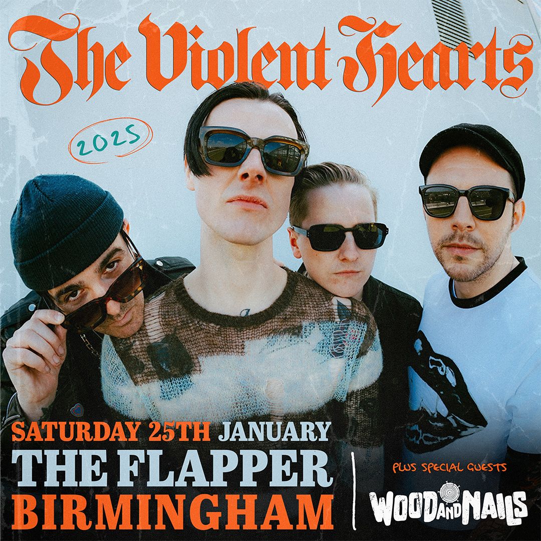 The Violent Hearts \/ Wood and Nails : The Flapper, Birmingham 25\/01\/25