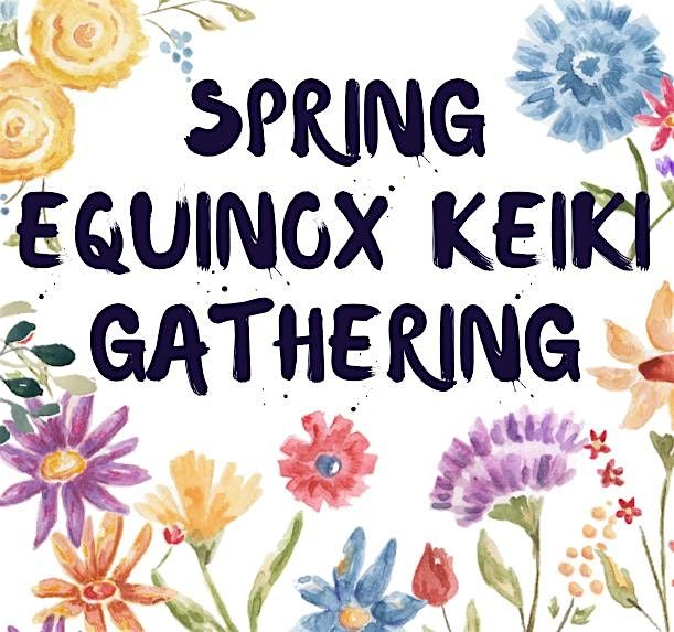 Spring Equinox & Intuitive Art Keiki Gathering