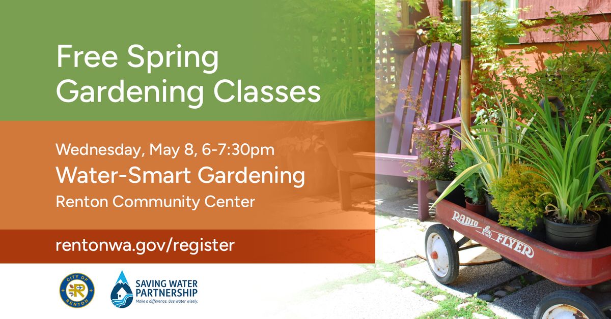 Free Spring Gardening Classes: Water-Smart Gardening