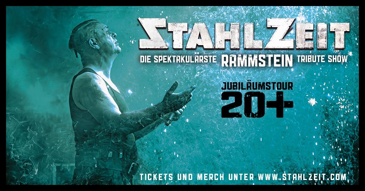 STAHLZEIT in Stuttgart + JUBIL\u00c4UMSTOUR 20 PLUS