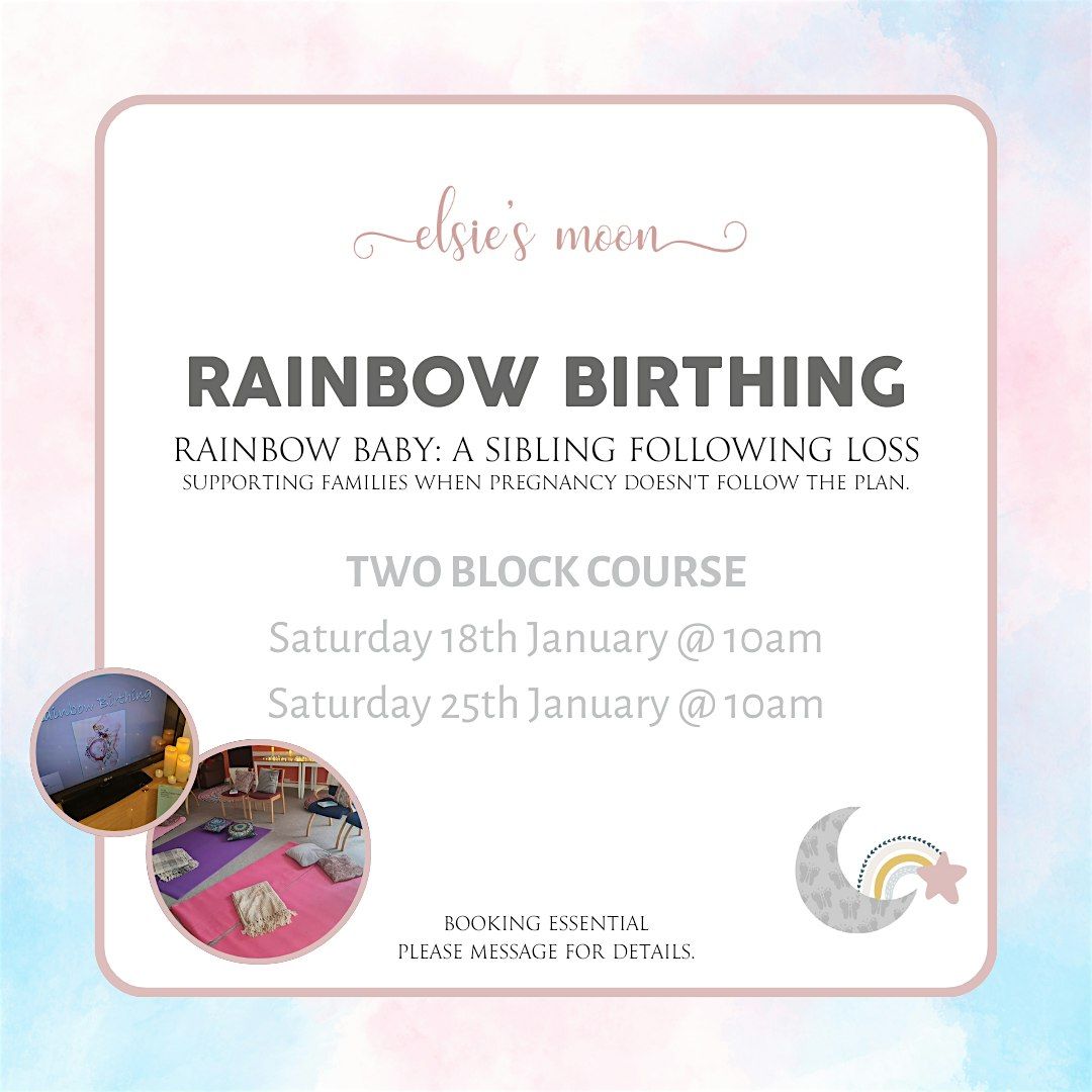 Elsie's Moon Rainbow Birthing Sessions