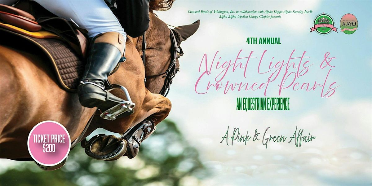 2025 NIGHT LIGHTS AND CROWNED PEARLS AN EQUESTRIAN EXPERIENCE