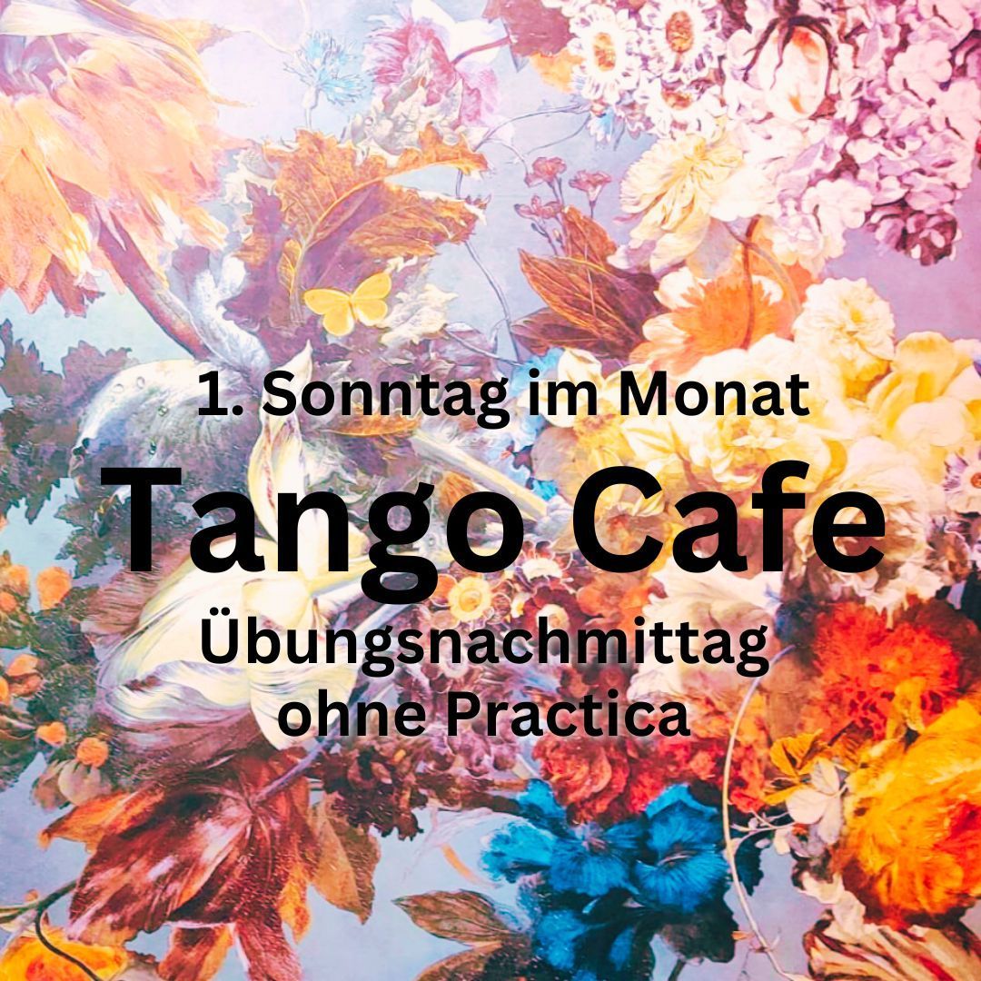 Tango Caf\u00e9 \u2013 \u00dcbungsmilonga im Coraz\u00f3n