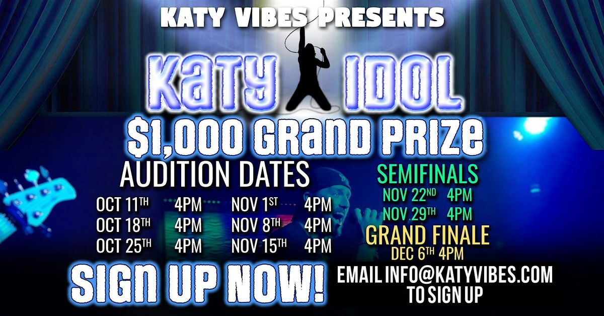 Katy Idol RETURNS! $1,000 Grand Prize!