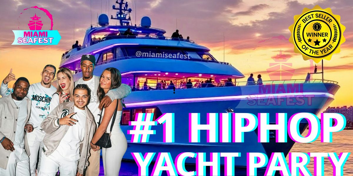 #1 HIP HOP BOAT PARTY - VIP EXPERIENCE