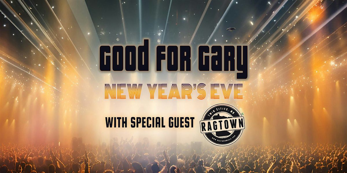 New Years Eve with Good for Gary