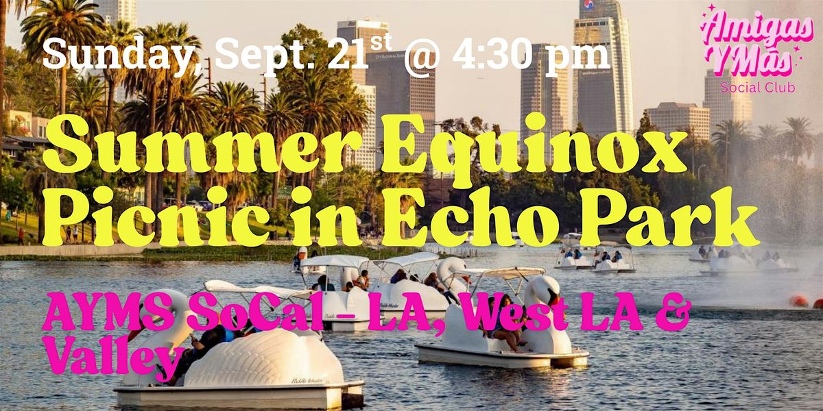 LA, West LA, Valley Summer Equinox Picnic