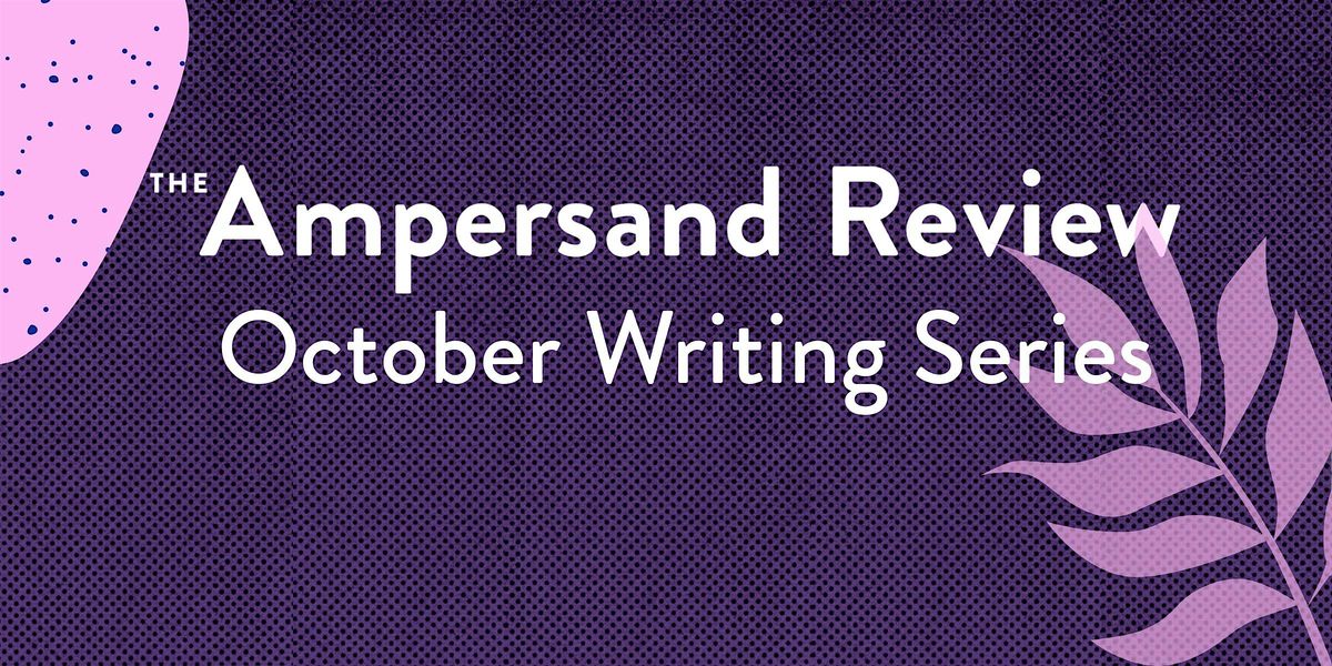 The Ampersand Review October Writing Series